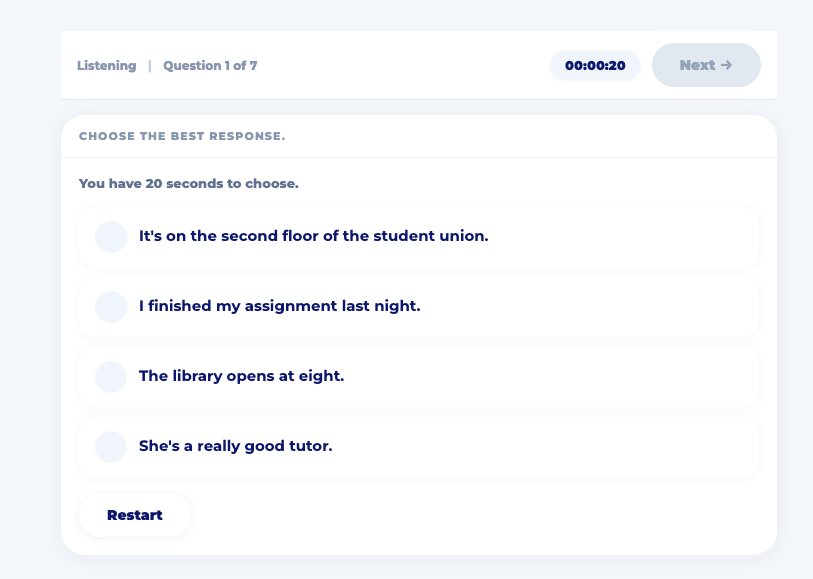 Choose a Response: students hear a question and select the best response within 20 seconds